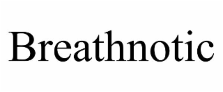 BREATHNOTIC