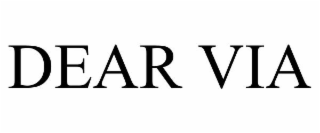 DEAR VIA