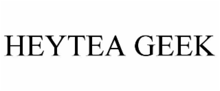 HEYTEA GEEK