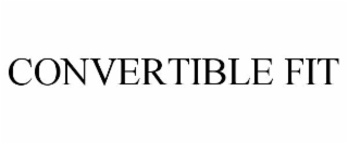 CONVERTIBLE FIT