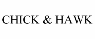 CHICK & HAWK
