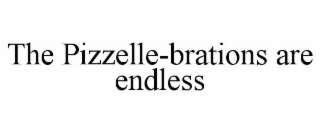 THE PIZZELLE-BRATIONS ARE ENDLESS