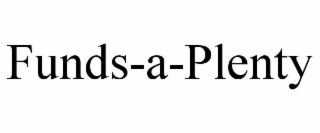 FUNDS-A-PLENTY