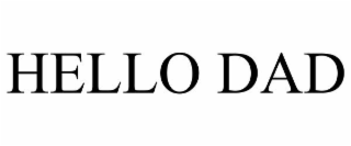 HELLO DAD