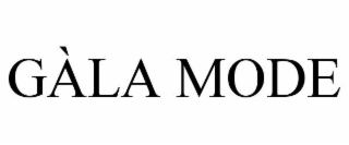 GÀLA MODE