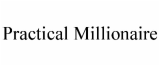 PRACTICAL MILLIONAIRE