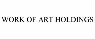 WORK OF ART HOLDINGS