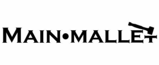 MAIN · MALLET