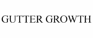 GUTTER GROWTH