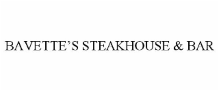 BAVETTE'S STEAKHOUSE & BAR