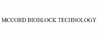 MCCORD BIOBLOCK TECHNOLOGY