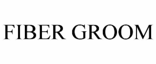 FIBER GROOM