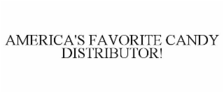 AMERICA'S FAVORITE CANDY DISTRIBUTOR!