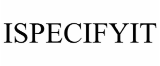 ISPECIFYIT