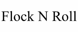 FLOCK N ROLL