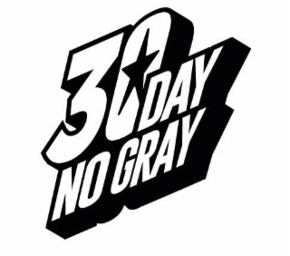 30 DAY NO GRAY