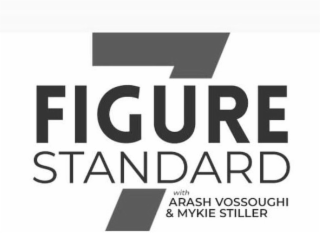 7 FIGURE STANDARD WITH ARASH VOSSOUGHI & MYKIE STILLER