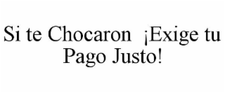 SI TE CHOCARON ¡EXIGE TU PAGO JUSTO!