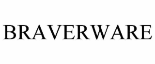 BRAVERWARE