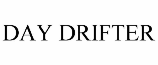 DAY DRIFTER