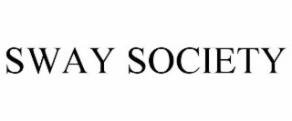 SWAY SOCIETY
