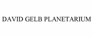 DAVID GELB PLANETARIUM