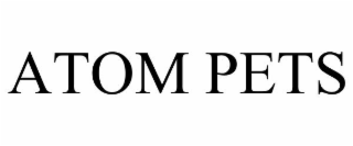 ATOM PETS