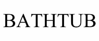 BATHTUB