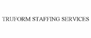 TRUFORM STAFFING SERVICES