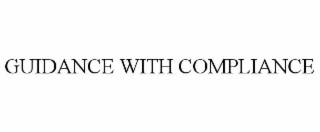 GUIDANCE WITH COMPLIANCE