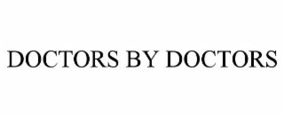 DOCTORS BY DOCTORS