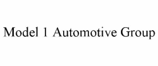 MODEL 1 AUTOMOTIVE GROUP