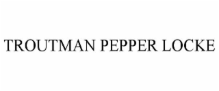TROUTMAN PEPPER LOCKE
