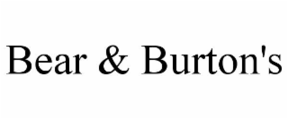 BEAR & BURTON'S