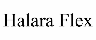 HALARA FLEX