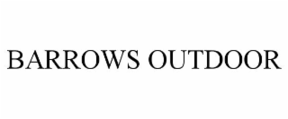 BARROWS OUTDOOR