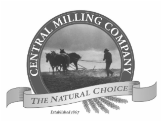 CENTRAL MILLING COMPANY THE NATURAL CHOICE ESTABLISHED 1867