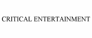 CRITICAL ENTERTAINMENT