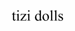 TIZI DOLLS
