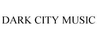 DARK CITY MUSIC