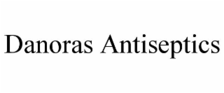 DANORAS ANTISEPTICS