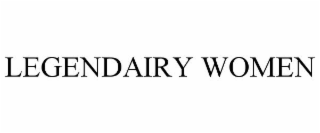 LEGENDAIRY WOMEN