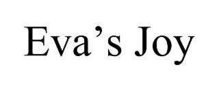 EVA'S JOY