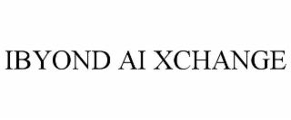 IBYOND AI XCHANGE