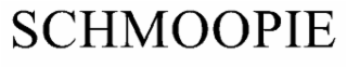 SCHMOOPIE