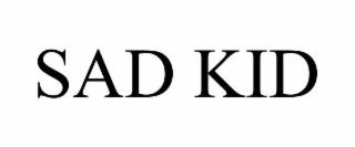 SAD KID