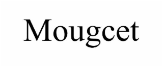 MOUGCET