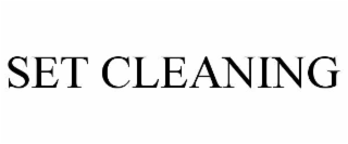 SET CLEANING