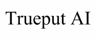 TRUEPUT AI