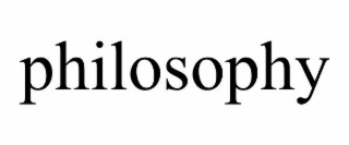 PHILOSOPHY